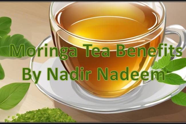 Moringa Tea Benefits: Moringa tea is good for what? 